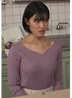 【東条蒼】ホストとの不倫を同居の夫の父親に咎められお仕置き！老獪なテクにセックスレスで欲求不満の身体は拒みきれず快感を求め壊れ堕ちていく人妻。