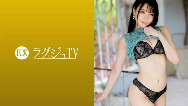 【広仲みなみ】ラグジュTV 1503 これぞ容姿端麗！頭の先から足の先まで、美意識が通ったモデル顔負けのスタイル！妖艶な雰囲気を纏いつつ濃厚フェラや巨根をの刺激を貪るような騎乗位！【潮・ヨダレ・オイル】にまみれてとろけ合う濃厚セックス！！