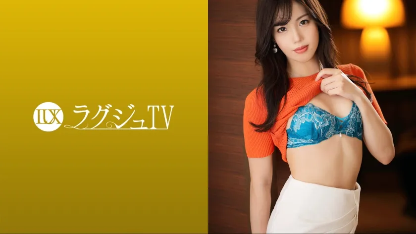 【福田もも】ラグジュTV 1593 『恥ずかしいのが気持ちいい…』27歳スレンダーモデルが登場！人から見られることに興奮すると話す美女が憧れのAV出演で遠慮なく快楽に身を委ね、イキ乱れる！