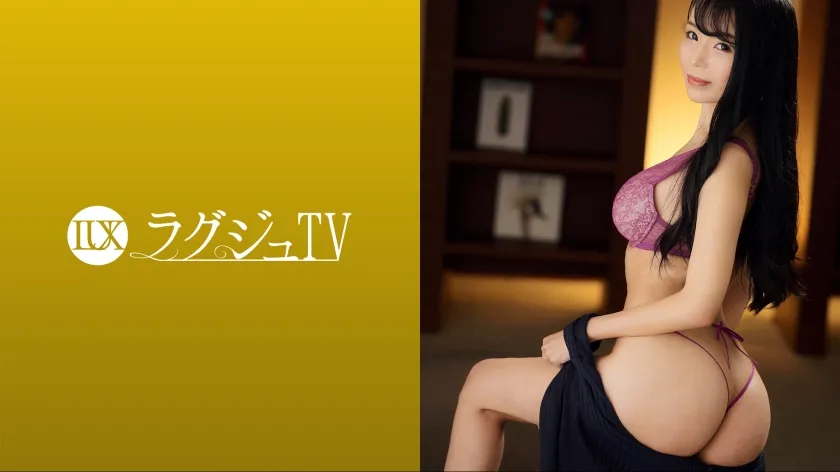 【久美木マリア】ラグジュTV 1618 『彼氏とはご無沙汰で…』スレンダーな巨乳モデルが登場！硬く聳り立つ男根をたっぷりお口でご奉仕した後は下のお口にもぐっぽりと咥え込み淫猥な音を室内に響かせてよがり乱れる！