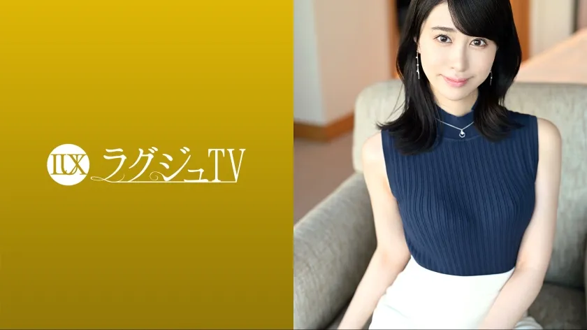 【櫻井まみ】ラグジュTV 1675 【男を欲しがるモデル級スレンダーボディ】性欲があふれて止まらない人妻の濃厚本気セックス！したかったプレイ、言いたかった淫語！全て解放し快楽に没頭する！